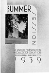 Quarterly of the Central Washington College of Education. Summer School Announcements [1939]