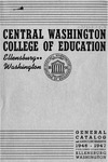 The Quarterly of the Central Washington College of Education Ellensburg, Washington. General Catalog 1946-1947
