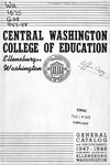 The Quarterly of the Central Washington College of Education Ellensburg, Washington. General Catalog 1947-1948