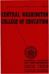 The Quarterly of the Central Washington College of Education Ellensburg, Washington. General Catalog 1958-1959