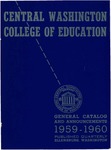 The Quarterly of the Central Washington College of Education Ellensburg, Washington. General Catalog 1959-1960