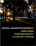 Central Washington University Undergraduate/Graduate Catalog 2002-2003