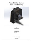 Victair Mistifier Gearbox: Metal Casted Housing by Gabe Bruno, Casey McFarlen, and Ricky Skinner