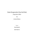 Solar Evaporative Fan Coil Unit by Jeremy Dickson, Sam Budnick, and Kyle Kluever