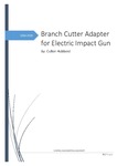 Branch Cutter Adapter for Electric Impact Gun by Cullen Hubbard
