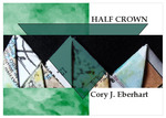 Half Crown by Cory J. Eberhart