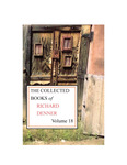 The Collected Works of Richard Denner  Volume 18