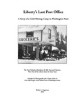 Liberty's Last Post Office: A Story of a Gold MIning Camp in Washington State