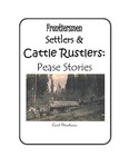 Frontiersmen Settlers & Cattle Rustlers: Pease Stories