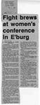 Newspaper Clippings: Fight Brews at Women's Conference in E'burg by Carol Hilton and Jackie Humphries